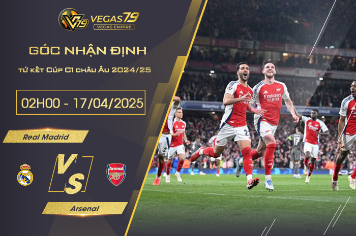 Nhận định Real Madrid vs Arsenal lúc 02h00 ngày 17/4