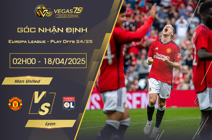 Nhận định MU vs Lyon lúc 02h00 ngày 18/4