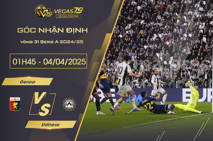 Nhận định Genoa vs Udinese lúc 01h45 ngày 5/4