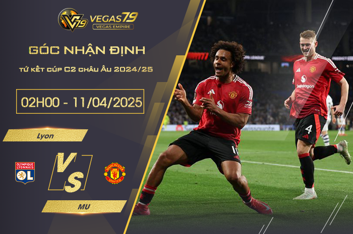 Nhận định Lyon vs MU lúc 02h00 ngày 11/4